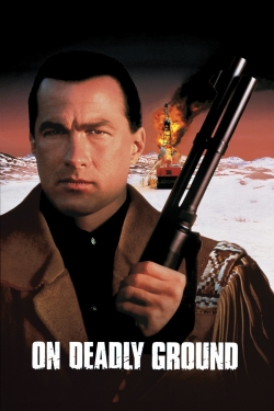 Watch On Deadly Ground (1994) Online FREE