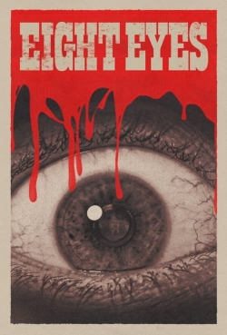 Watch Eight Eyes (2024) Online FREE