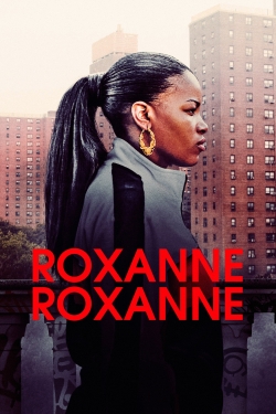 Watch Roxanne, Roxanne (2017) Online FREE