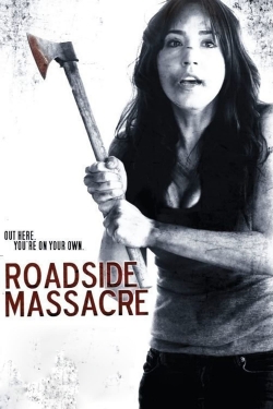 Watch Roadside Massacre (2012) Online FREE