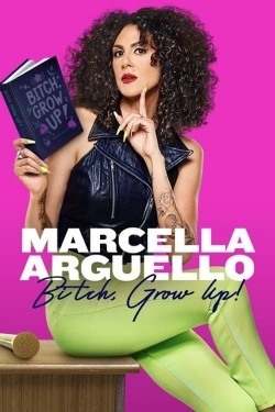 Watch Marcella Arguello: Bitch, Grow Up! (2023) Online FREE