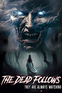 Watch The Dead Follows (2023) Online FREE