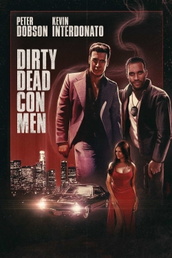 Watch Dirty Dead Con Men (2018) Online FREE