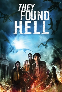 Watch They Found Hell (2015) Online FREE