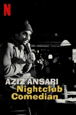 Watch Aziz Ansari: Nightclub Comedian (2022) Online FREE