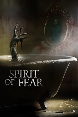 Watch Spirit of Fear (2023) Online FREE