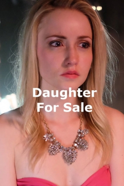 Watch Daughter for Sale (2017) Online FREE