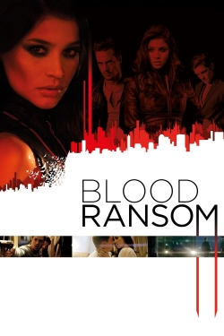 Watch Blood Ransom (2014) Online FREE