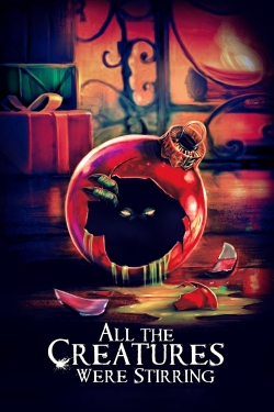 Watch All the Creatures Were Stirring (2018) Online FREE
