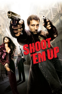 Watch Shoot 'Em Up (2007) Online FREE