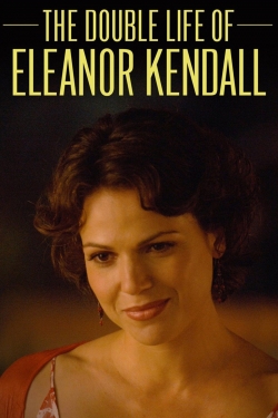 Watch The Double Life of Eleanor Kendall (2008) Online FREE