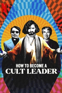 Watch How to Become a Cult Leader (2023) Online FREE