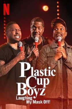 Watch Plastic Cup Boyz: Laughing My Mask Off! (2021) Online FREE