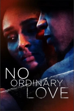 Watch No Ordinary Love (2019) Online FREE