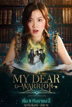 Watch My Dear Warrior (2019) Online FREE