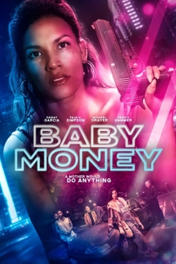 Watch Baby Money (2021) Online FREE