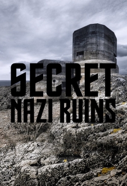 Watch Secret Nazi Ruins (2019) Online FREE