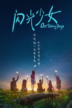 Watch Our Shining Days (2017) Online FREE