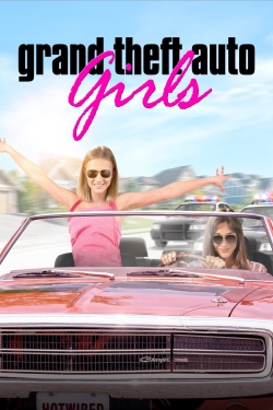 Watch Grand Theft Auto Girls (2020) Online FREE