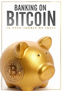 Watch Banking on Bitcoin (2016) Online FREE