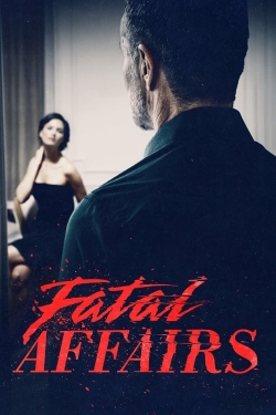 Watch Fatal Affairs (2024) Online FREE