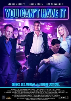 Watch You Can't Have It (2017) Online FREE