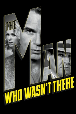 Watch The Man Who Wasn't There (2001) Online FREE