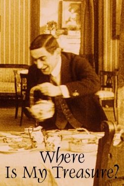 Watch Where Is My Treasure? (1916) Online FREE