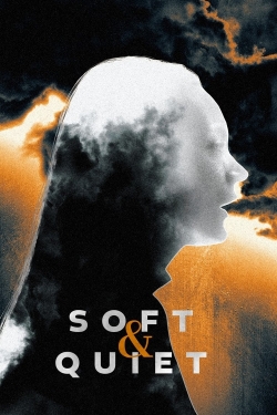 Watch Soft & Quiet (2022) Online FREE