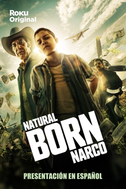 Watch Natural Born Narco (2022) Online FREE