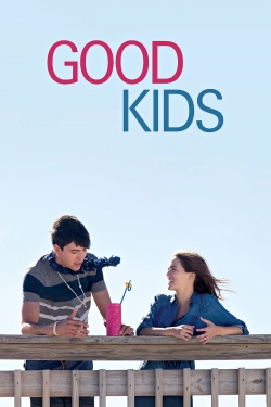 Watch Good Kids (2016) Online FREE