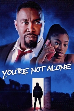 Watch You're Not Alone (2023) Online FREE