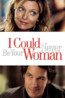 Watch I Could Never Be Your Woman (2007) Online FREE