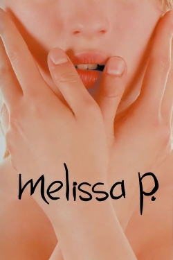 Watch Melissa P. (2005) Online FREE
