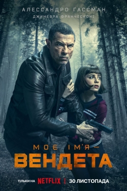 Watch My Name Is Vendetta (2022) Online FREE