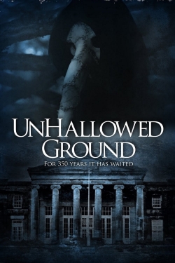 Watch Unhallowed Ground (2015) Online FREE