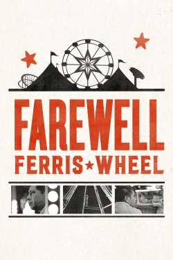 Watch Farewell Ferris Wheel (2016) Online FREE