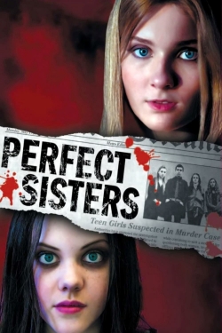 Watch Perfect Sisters (2014) Online FREE