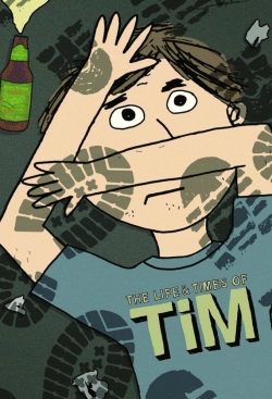 Watch The Life & Times of Tim (2008) Online FREE