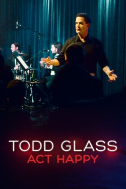 Watch Todd Glass: Act Happy (2018) Online FREE