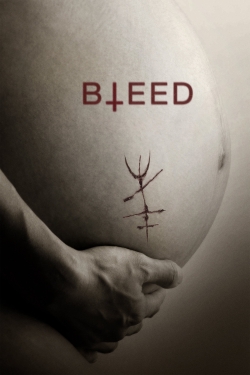 Watch Bleed (2016) Online FREE