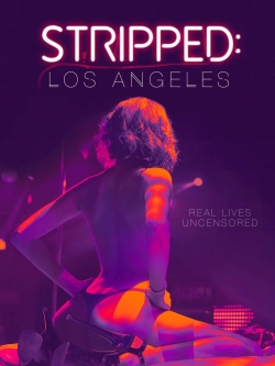 Watch Stripped: Los Angeles (2020) Online FREE