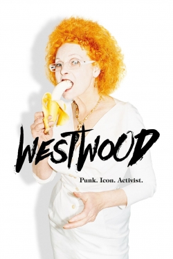 Watch Westwood: Punk, Icon, Activist (2018) Online FREE