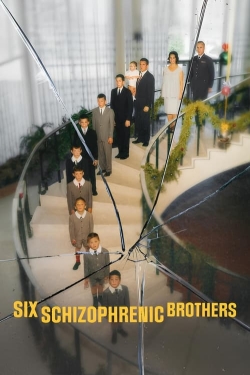 Watch Six Schizophrenic Brothers (2024) Online FREE