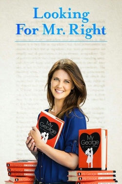 Watch Looking for Mr. Right (2014) Online FREE