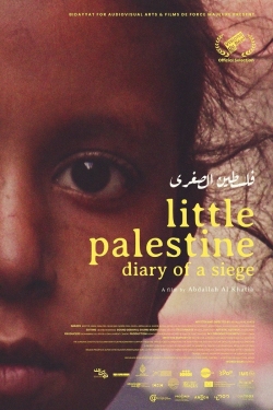 Watch Little Palestine: Diary of a Siege (2021) Online FREE