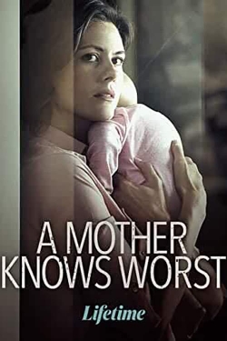 Watch A Mother Knows Worst (2020) Online FREE