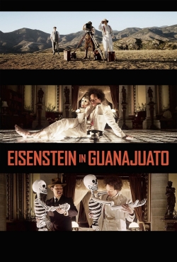 Watch Eisenstein in Guanajuato (2015) Online FREE