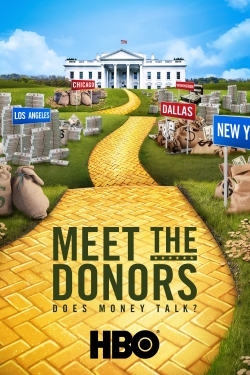 Watch Meet the Donors: Does Money Talk? (2016) Online FREE