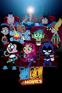 Watch Teen Titans Go! To the Movies (2018) Online FREE